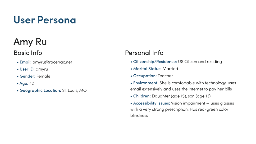 User persona for Amy Ru, a 42 year old mother with two children living in Saint Louis, MO. Amy is a full-time teacher, uses the internet to pay her bills, wears glasses, and has red-green color blindness.